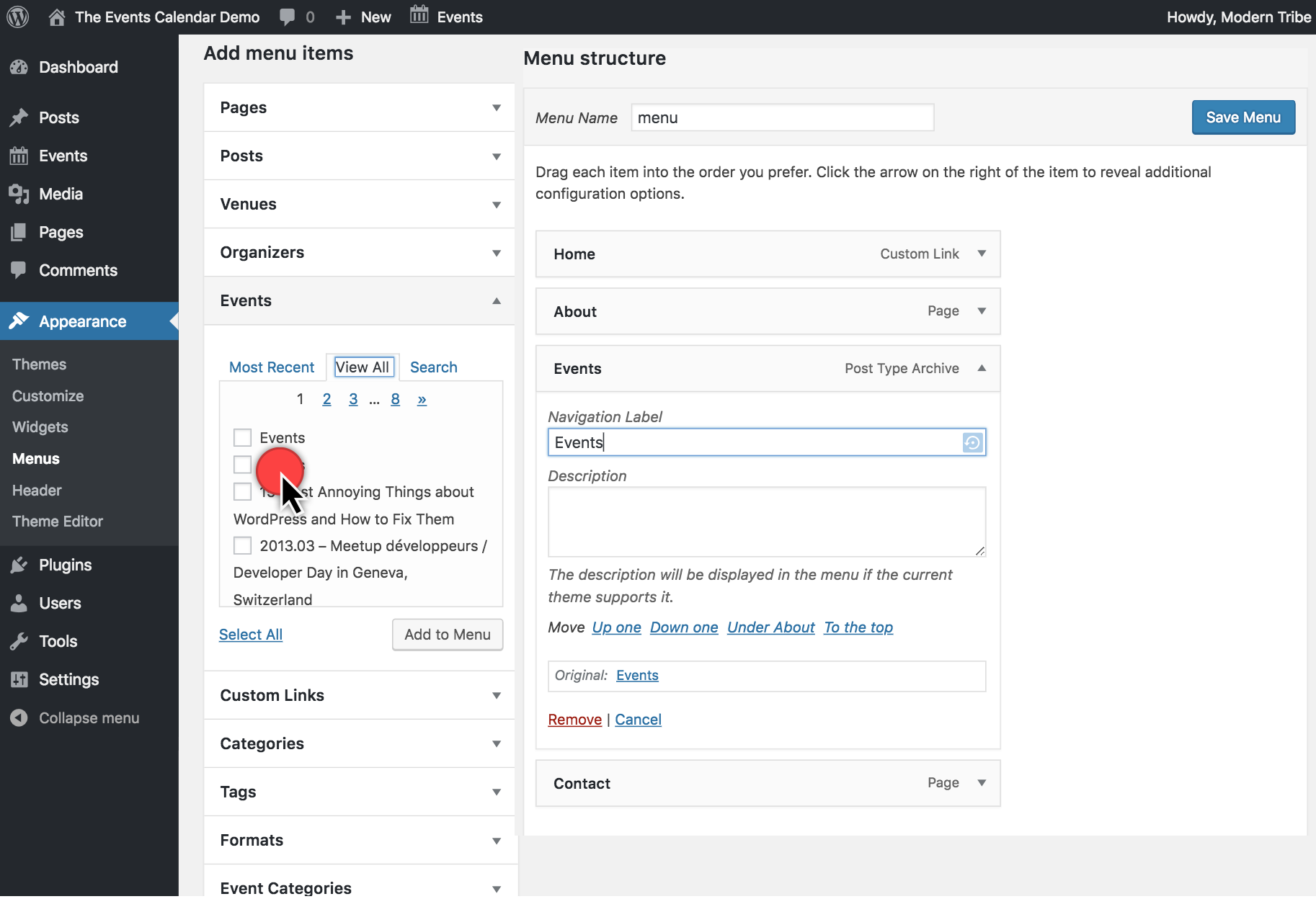 How to add events page to menu: go to Appearance , Events, View all, and select the Events page to add to menu